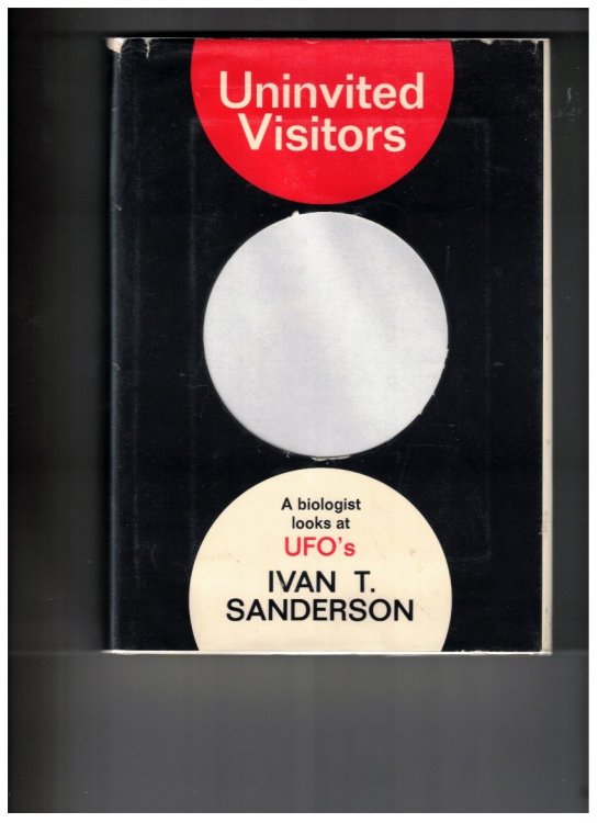Uninvited Visitors - A Biologist Looks at UFOs