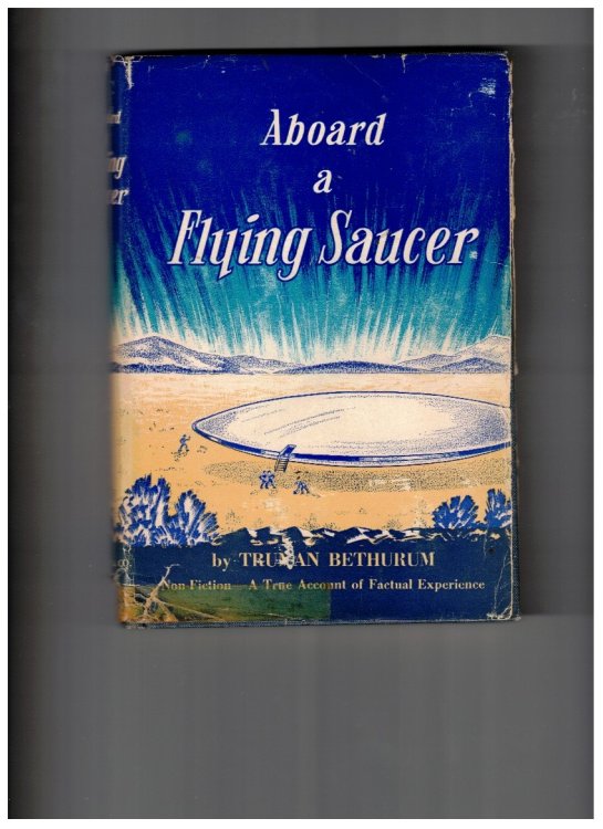 Aboard A Flying Saucer Non-fiction - A True Account of Factual Experience