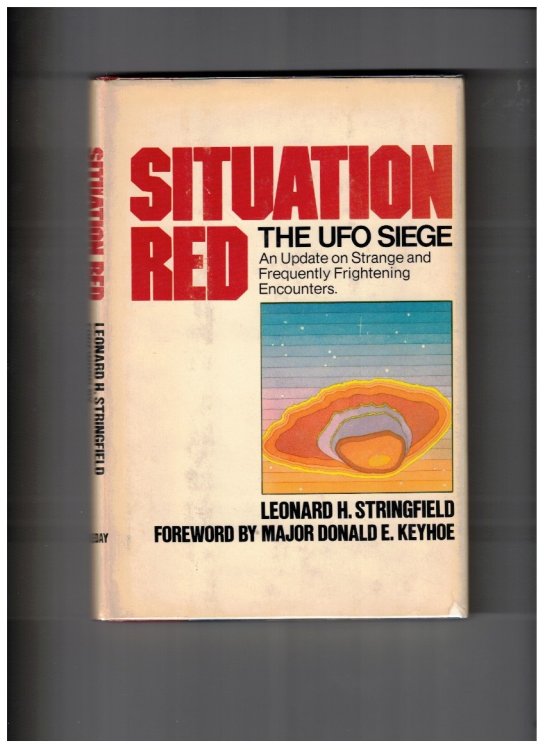 SITUATION RED The UFO Siege: An Update on Strange and Frequently Frightening Encounters