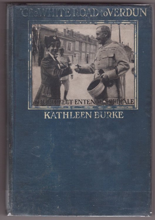 The White Road to Verdun the Perfect Entente Cordiale