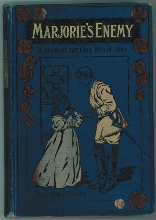 Marjorie's Enemy - A Story of the Civil War of 1644