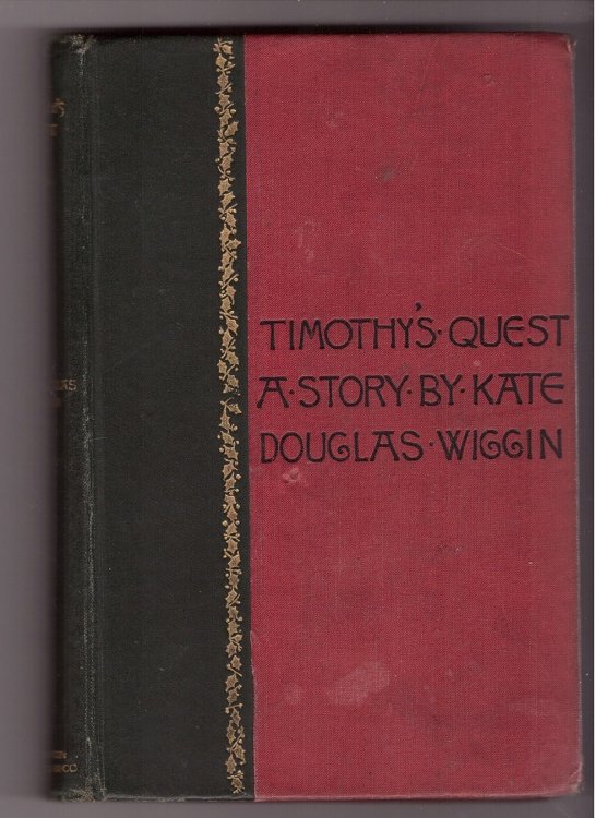TIMOTHY'S QUEST: A Story for Anybody, Young or Old, Who Wants to Read It