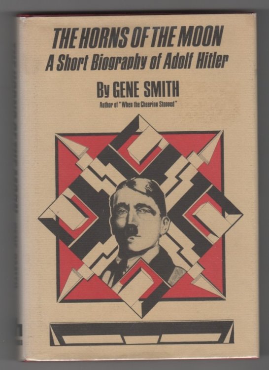 The Horns of the Moon - A Short Biography of Adolf Hitler