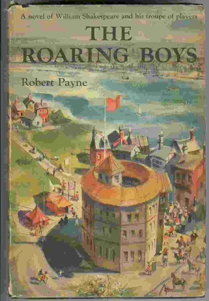 The Roaring Boys - A novel of William Shakespeare and his troupe of players