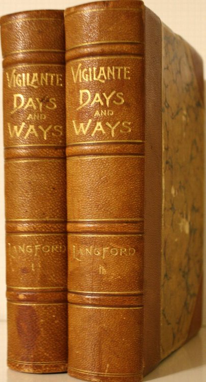 Vigilante Days and Ways The Pioneers of the Rockies The Makers and Making of Montana, Idaho, Oregon, Washington, and Wyoming 2 volumes in 1