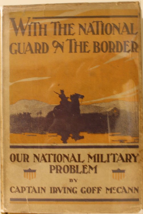 With The National Guard On The Border Our National Military Problem Illustrated