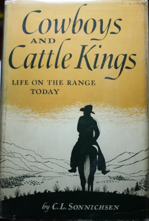 Cowboys And Cattle Kings Life On The Range Today