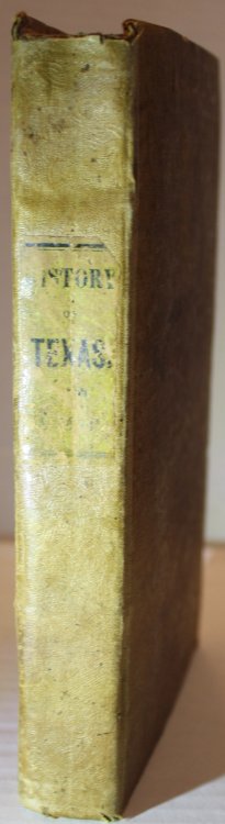 The History of Texas; or, The Emigrant's, Farmer's, and Politician's Guide to the Character, Climate, Soil and productions of That Country; Geographically Arranged From Personal Observation and Experience by David B. Edward.