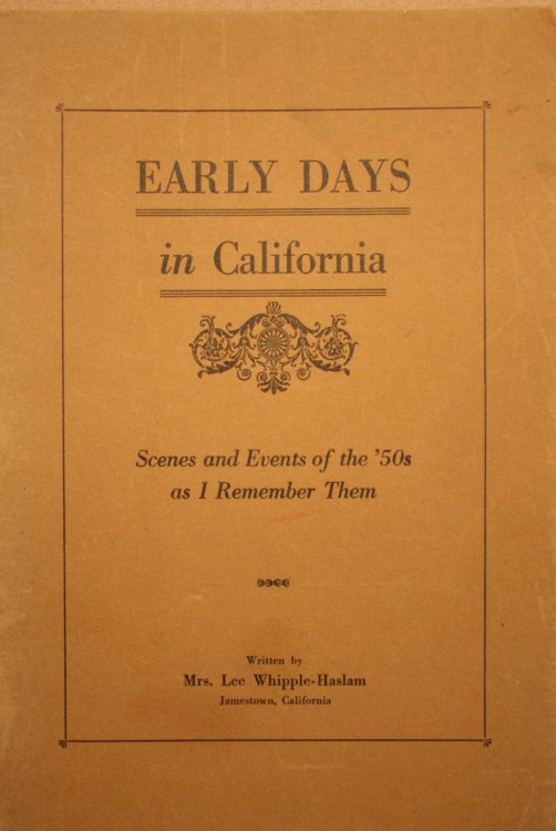 Early Days in California Scenes and Events of the 50s as I Remember