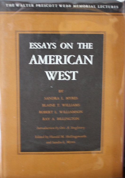 Essays on the American West The Walter Prescott Webb Memorial Lectures