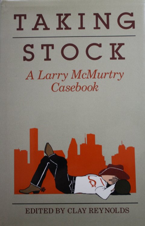 Taking Stock A Larry McMurtry Casebook