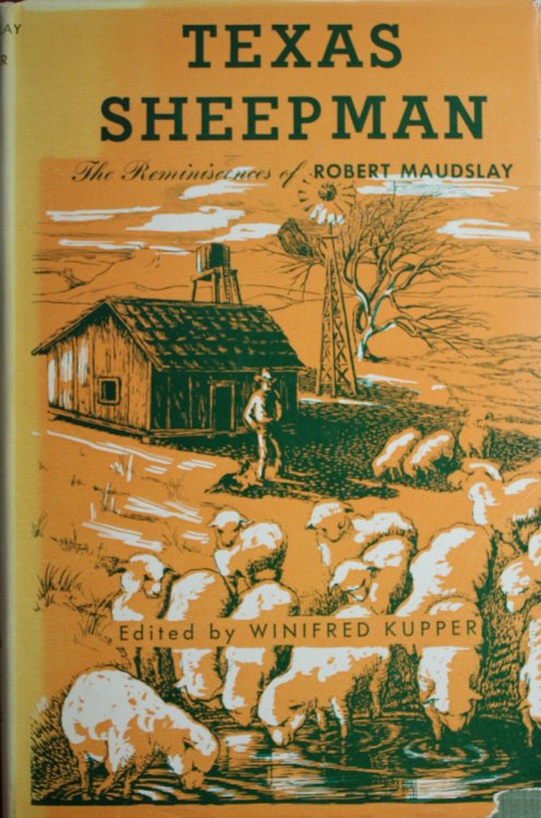 Texas Sheepman The Reminiscences of Robert Maudslay