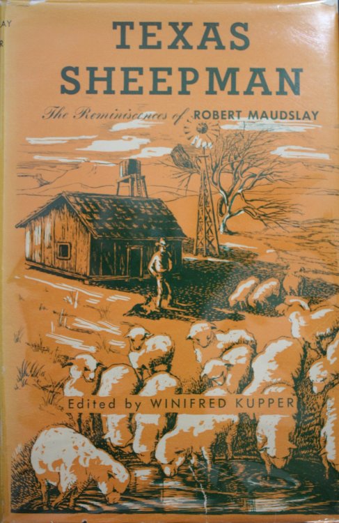 Texas Sheepman The Reminiscences of Robert Maudslay