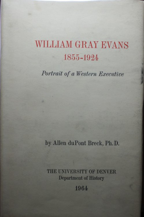 William Gray Evans 1855-1924 Portrait of a Western Executive