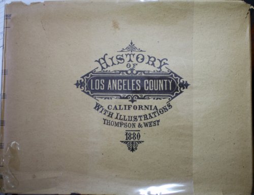 History of Los Angeles County California With Illustrations With Introduction by W. W. Robinson