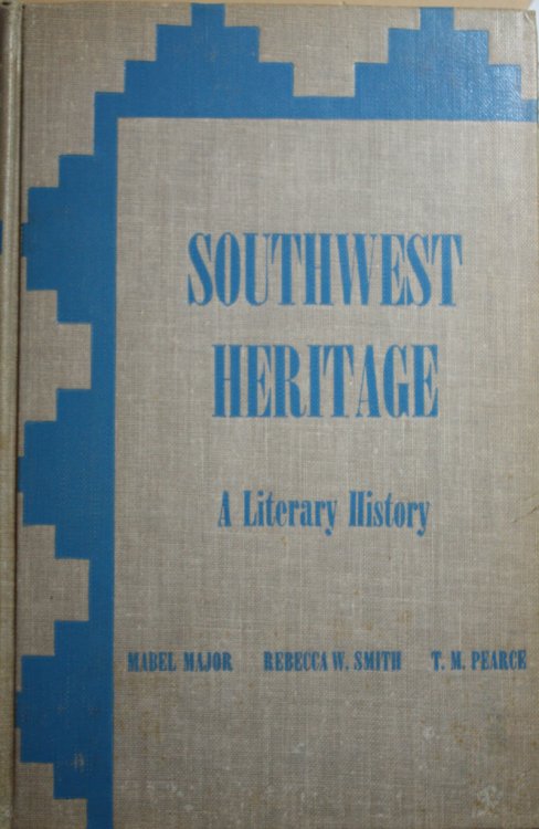 Southwest Heritage A Literary History With Bibliography