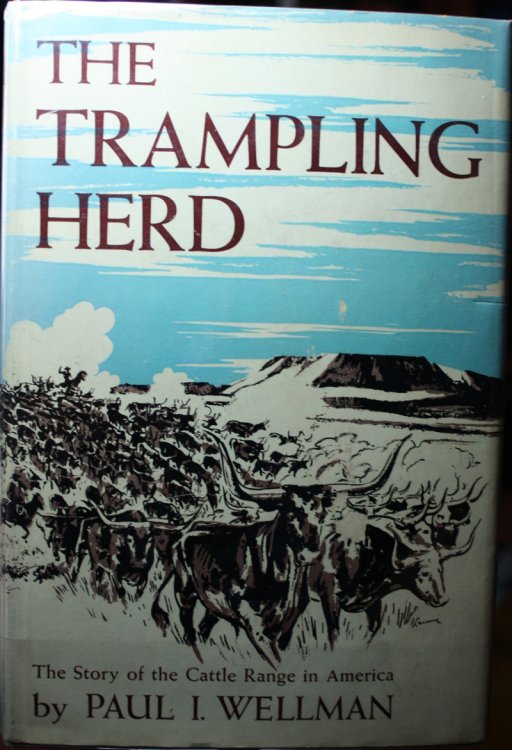 The Trampling Herd The Story Of The Cattle Range In America