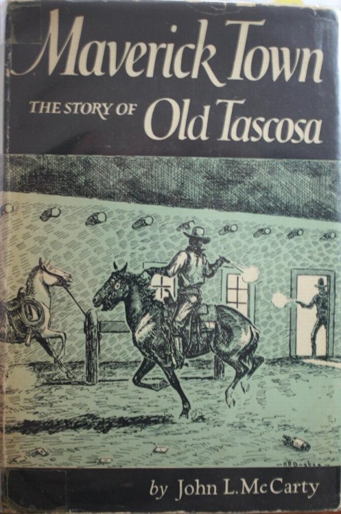 Maverick Town, The Story of Old Tascosa