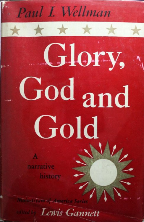 Glory, God and Gold