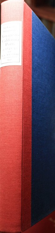 Narrative of A Voyage to California Ports in 1841-42 Together With Voyages to Sitka, the Sandwich Islands & Okhotsk To Which Are Added Sketches of Journeys Across America, Asia, & Europe From the Narrative of a Voyage Round the World by Sir George Simpson
