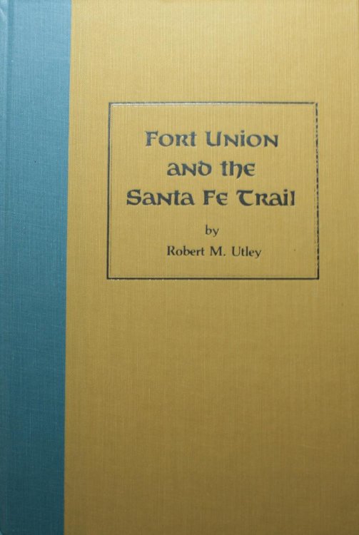 Fort Union And The Santa Fe Trail
