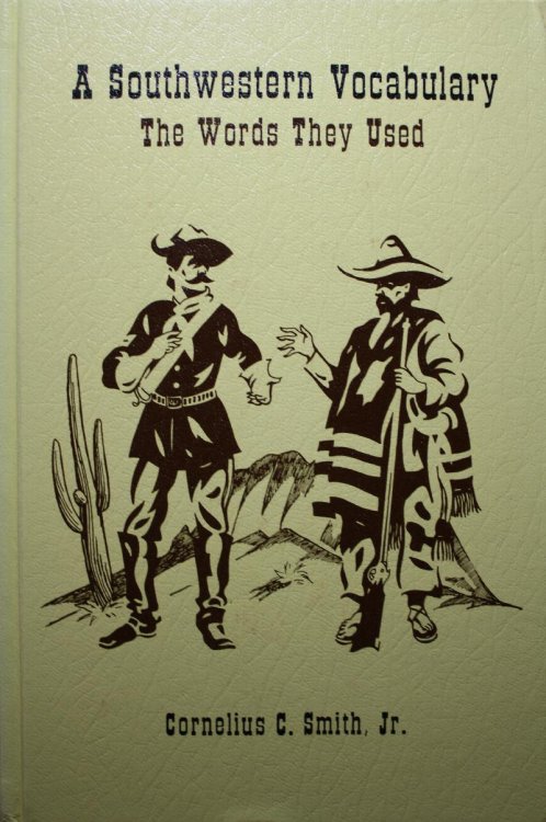 A Southwestern Vocabulary The Words They Used