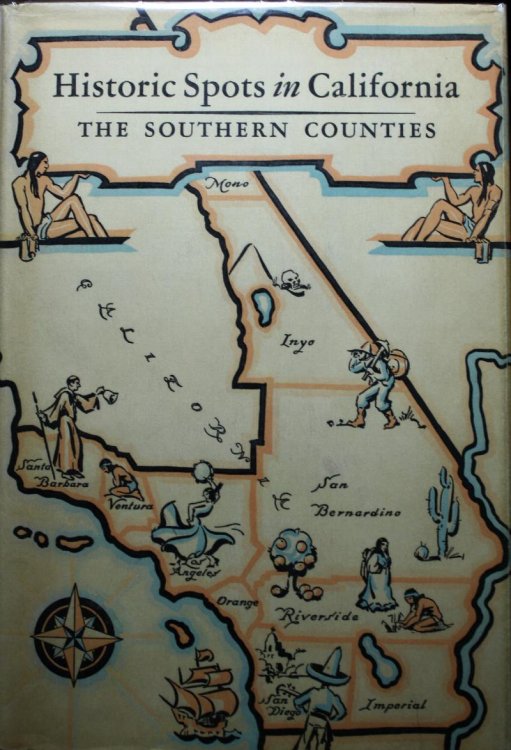 Historic Spots in California The Southern Counties