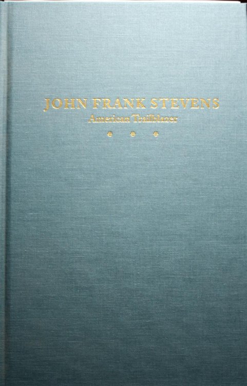 John Frank Stevens American Trailblazer