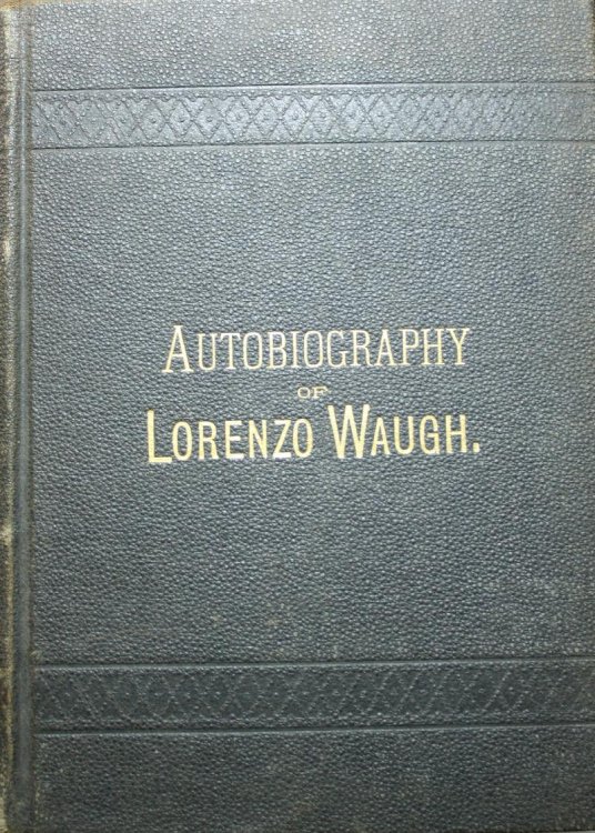 Autobiography Of Lorenzo Waugh Third And Enlarged Edition
