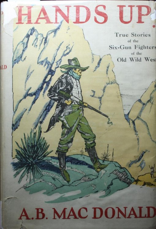 Hands Up Stories of the Six-Gun Fighters of the Old Wild West