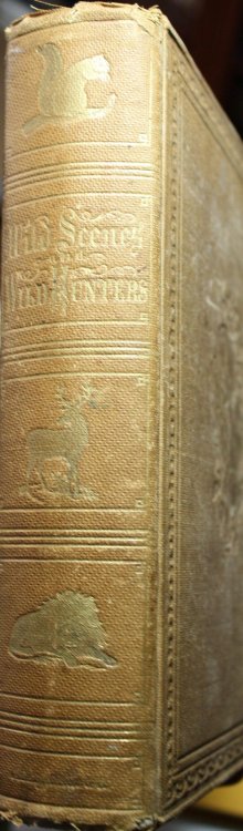 The Hunter-Naturalist Romance Of Sporting; Or, Wild Scenes And Wild Hunters