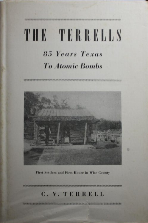 The Terrells Eighty-Five Years Texas From Indians To Atomic Bombs