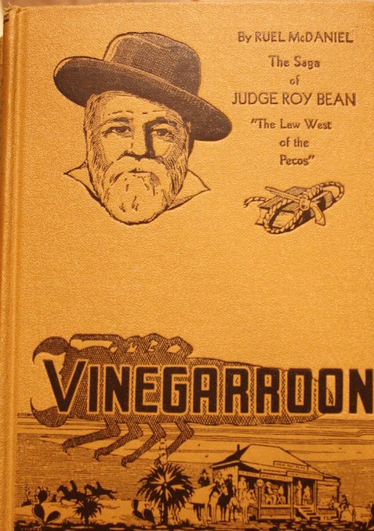 Vinegarroon, The Saga Of Judge Roy Bean, The Law Of The Pecos