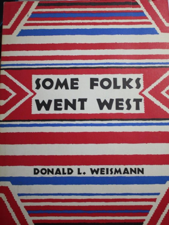 Some Folks Went West Foreword by Walter Prescott Webb