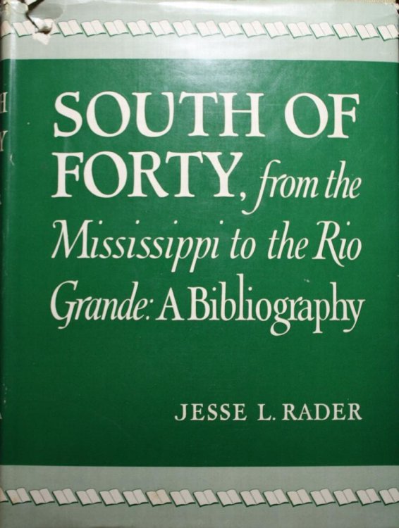 South Of Forty From The Mississippi To The Rio Grande A Bibliography