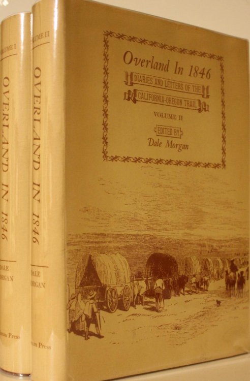 Overland In 1846 Diaries And Letters Of the California-Oregon Trail 2 Volumes
