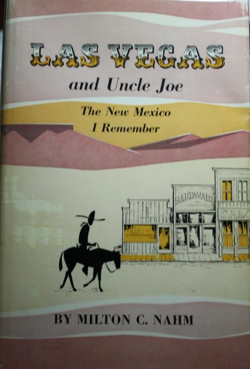 Las Vegas and Uncle Joe The New Mexico I Remember