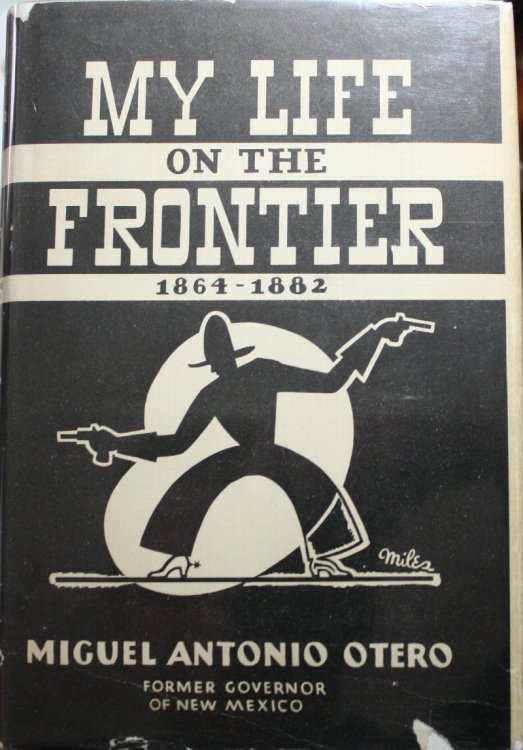 My Life On The Frontier 1864-1882 Incidents and Characters of the Period When Kansas, Colorado, and New Mexico Were Passing Through The Last of Their Wild and Romantic Years