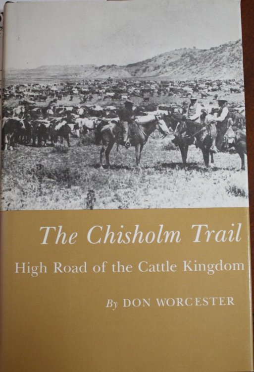 The Chisholm Trail High Road of the Cattle Kingdom