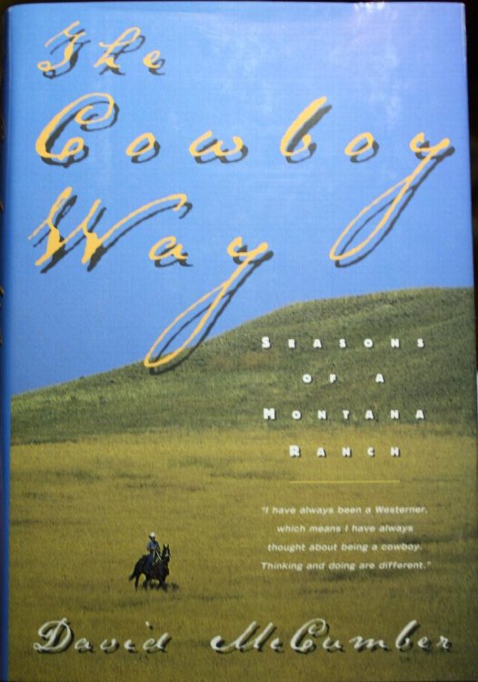 The Cowboy Way Seasons of a Montana Ranch