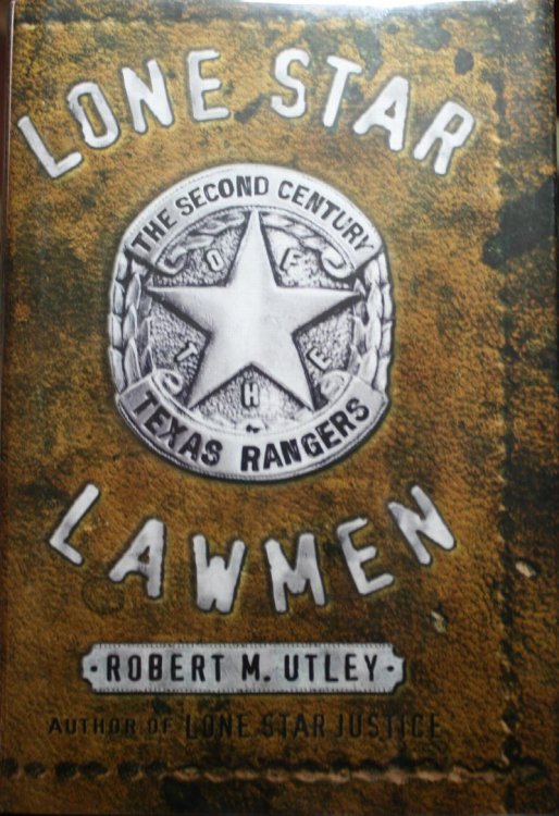 Image for Lone Star Lawmen The Second Century Of The Texas Rangers Lone Star Lawmen The Second Century Of The Texas Rangers