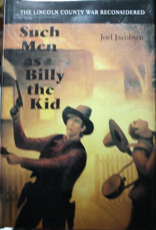 Image for Such Men As Billy The Kid The Lincoln County War Reconsidered Such Men As Billy The Kid The Lincoln County War Reconsidered