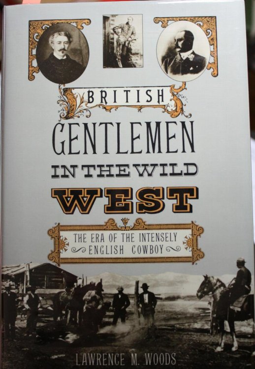 Image for British Gentlemen in the Wild West The Era of the Intensely English Cowboy British Gentlemen in the Wild West The Era of the Intensely English Cowboy