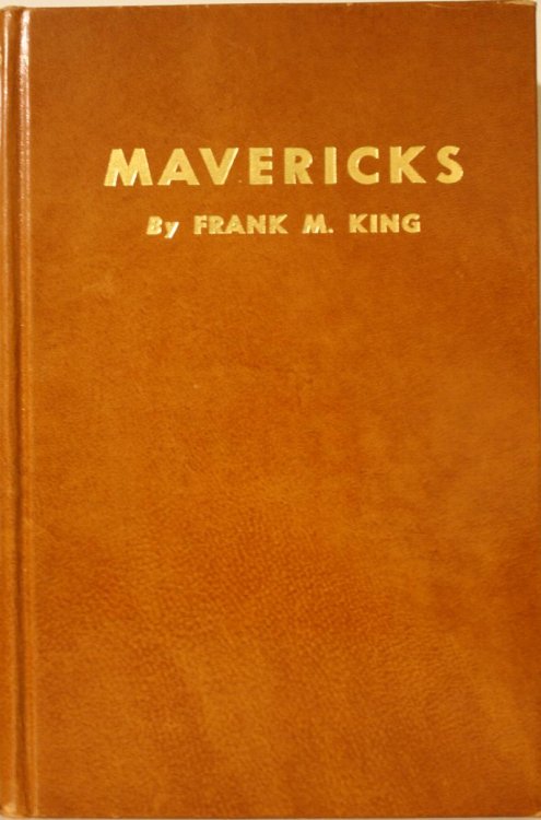 Image for Mavericks The Salty Comments Of An Old-Time Cowpuncher Mavericks The Salty Comments Of An Old-Time Cowpuncher