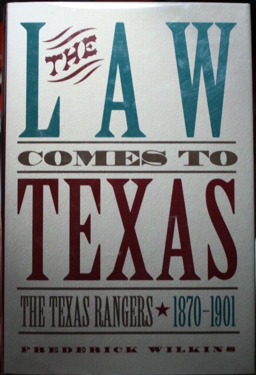 The Law Comes To Texas The Texas Rangers 1870-1901