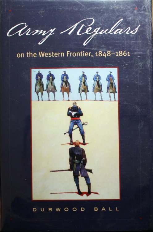 Army Regulars on the Western Frontier, 1848-1861