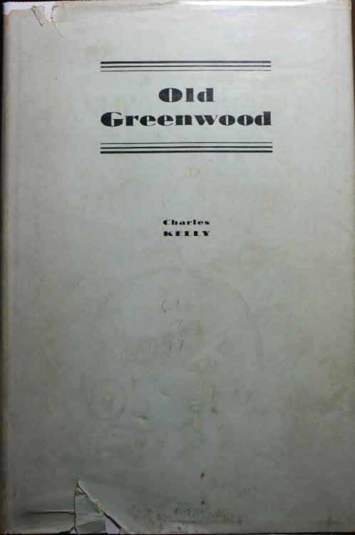 Old Greenwood The Story Of Caleb Greenwood Trapper, Pathfinder And Early Pioneer Of The West