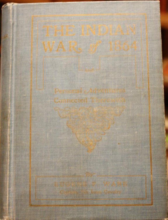 The Indian War Of 1864 Being A Fragment Of The Early History Of Kansas, Nebraska, Colorado, And Wyoming.