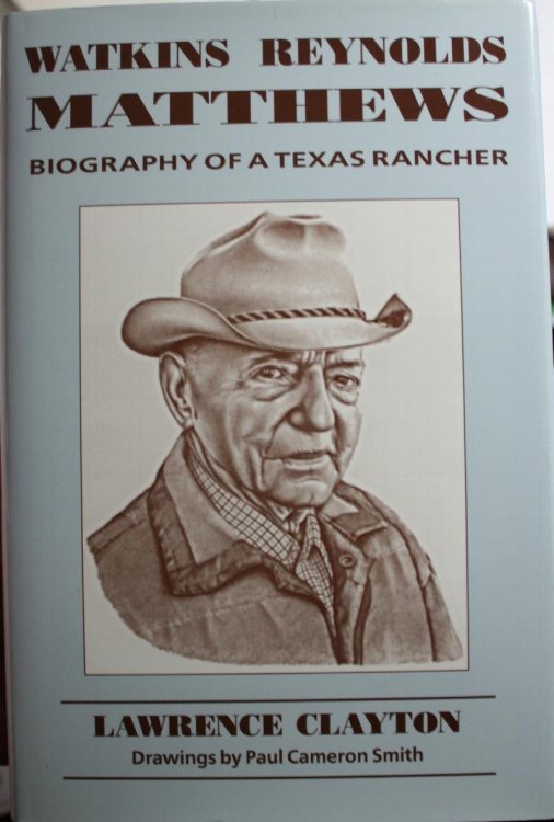 Watkins Reynolds Matthews Biography of a Texas Rancher