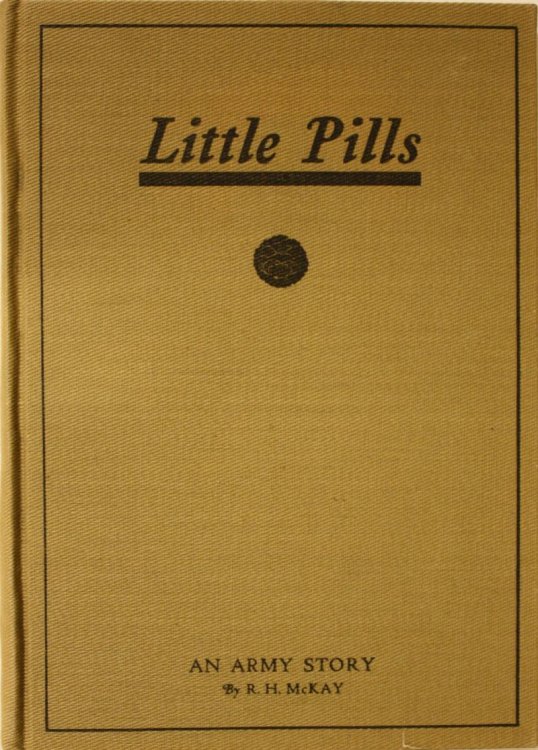 Little Pills An Army Story Being Some Experiences of A United States Army Medical Officer On The Frontier Nearly A Half Century Ago